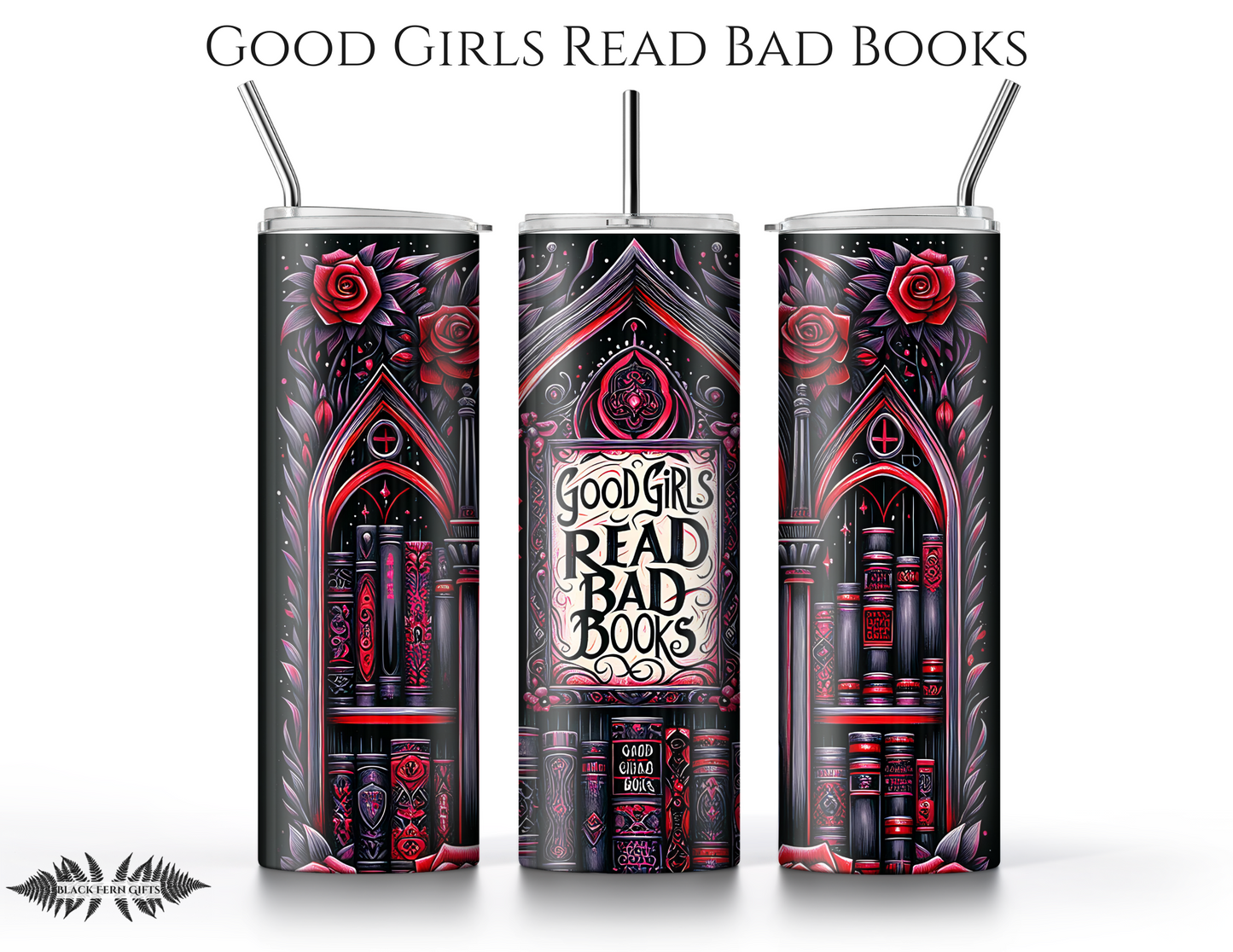 Good Girls Read Bad Books - Tumblers