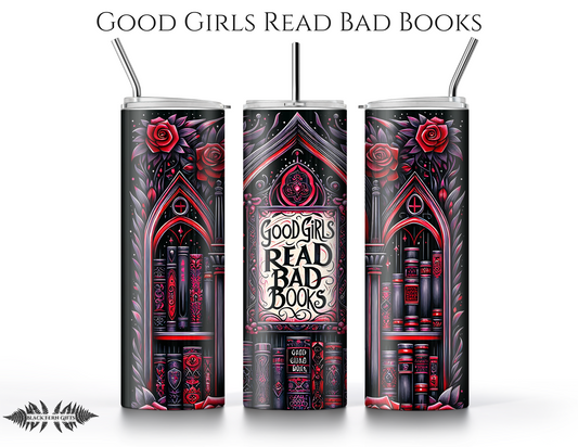 Good Girls Read Bad Books - Tumblers