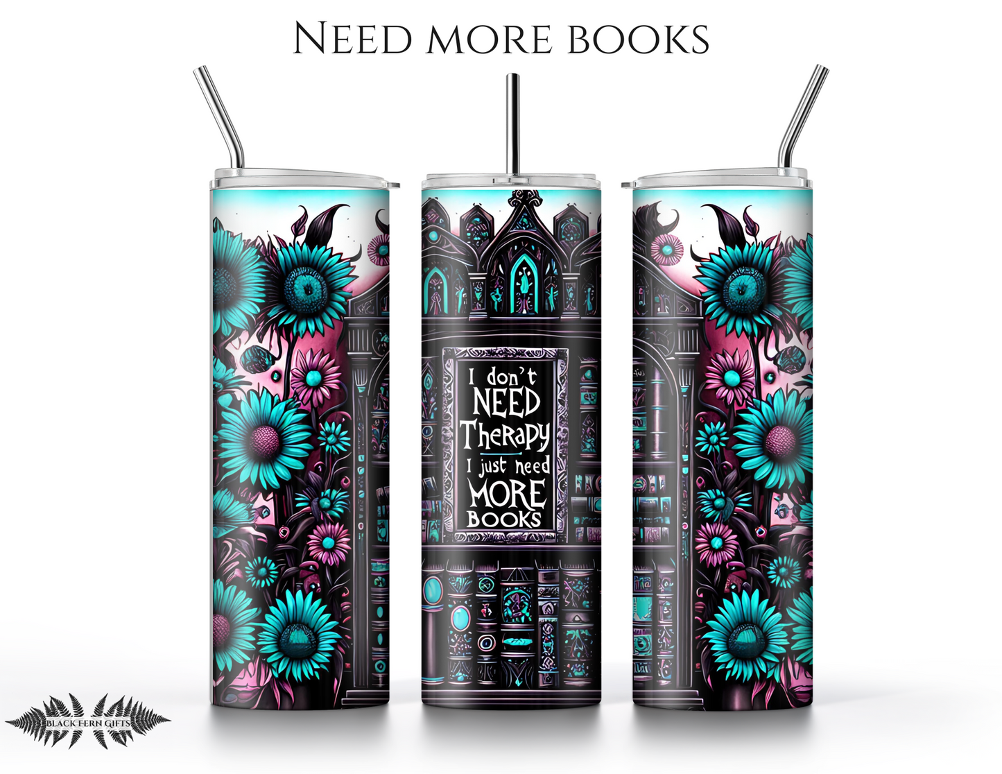 Need More Books - Tumbler
