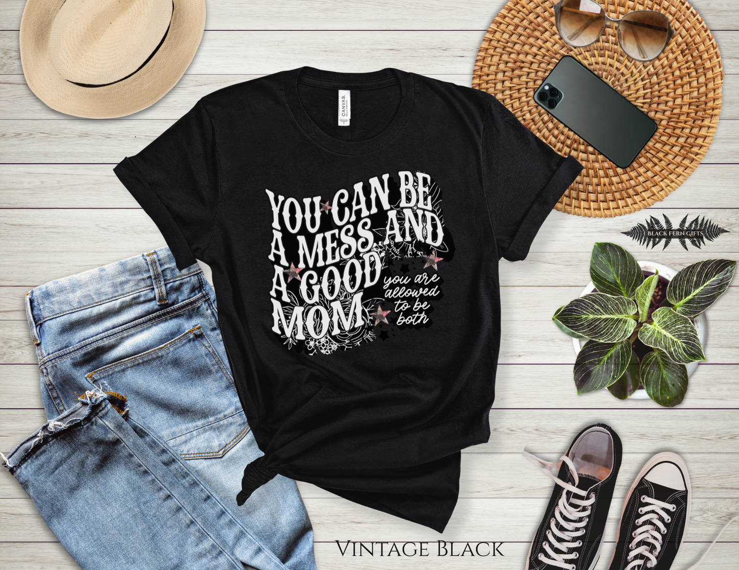 You Can Be a Mess and a Mom - T-Shirt