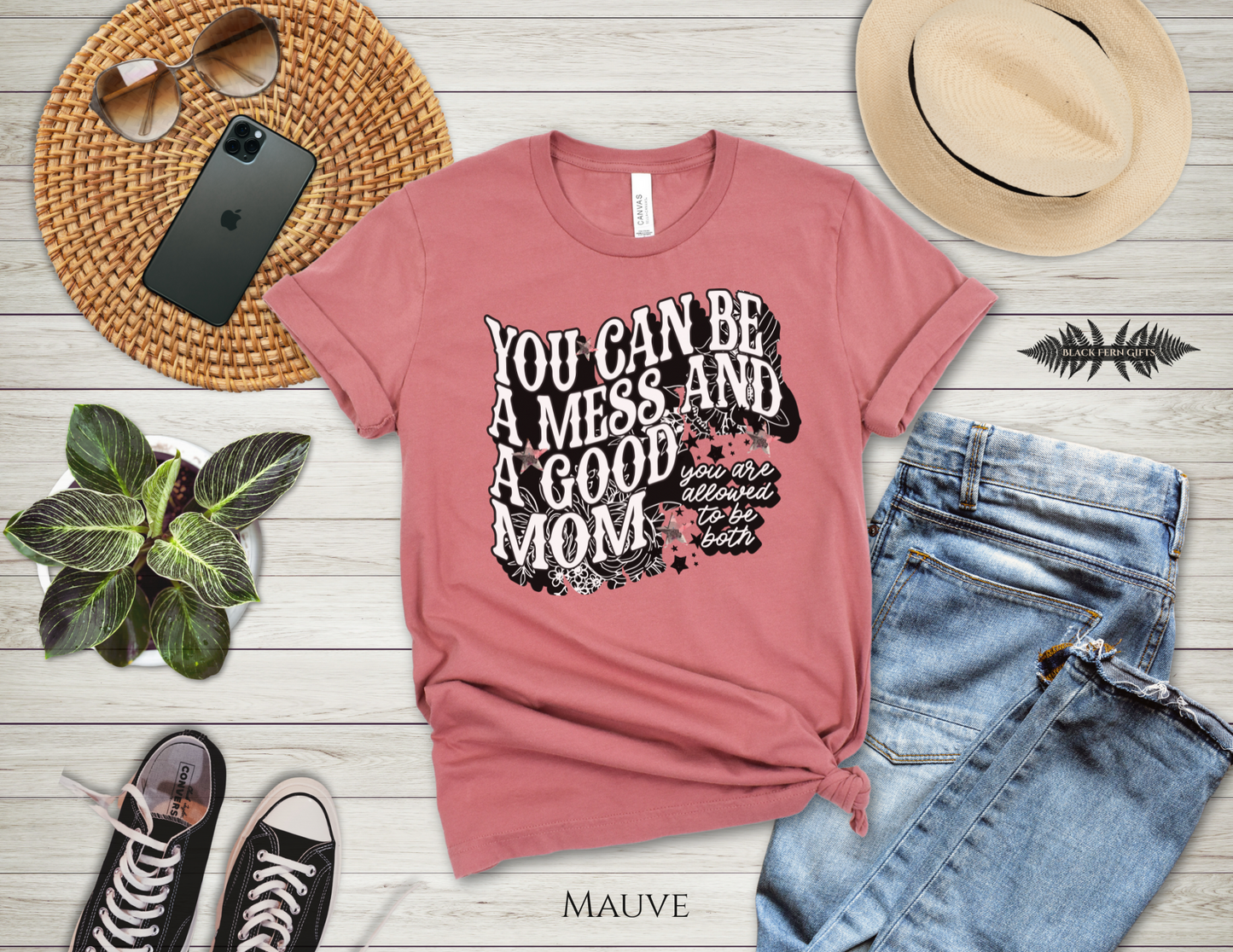 You Can Be a Mess and a Mom - T-Shirt