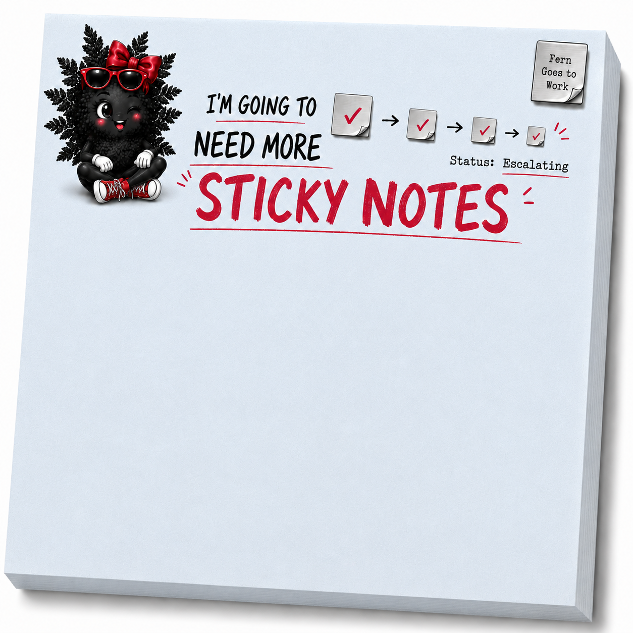 I'm Going to Need More Sticky Notes