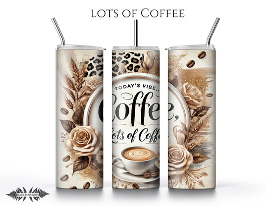Lots of Coffee Tumbler