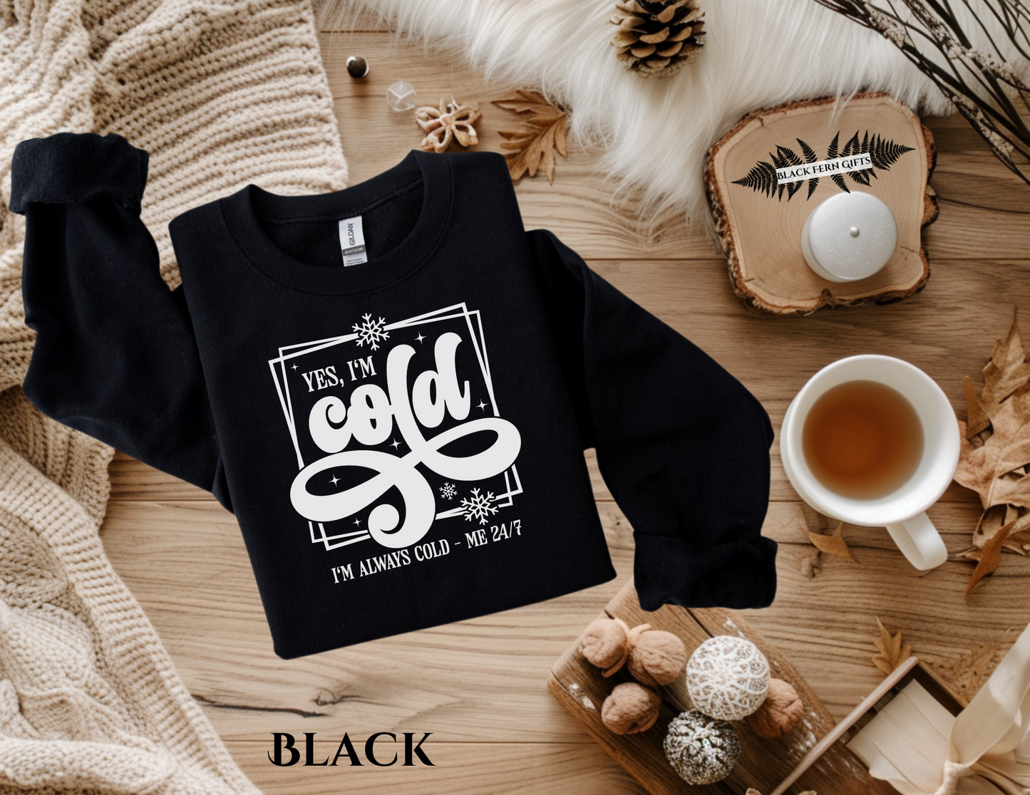 Yes, I'm Cold - Sweatshirt