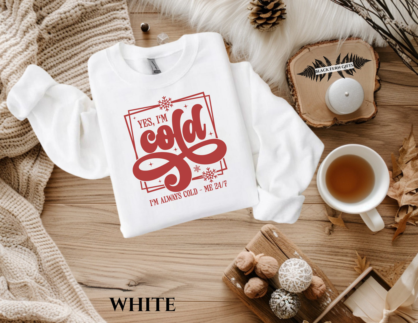 Yes, I'm Cold - Sweatshirt