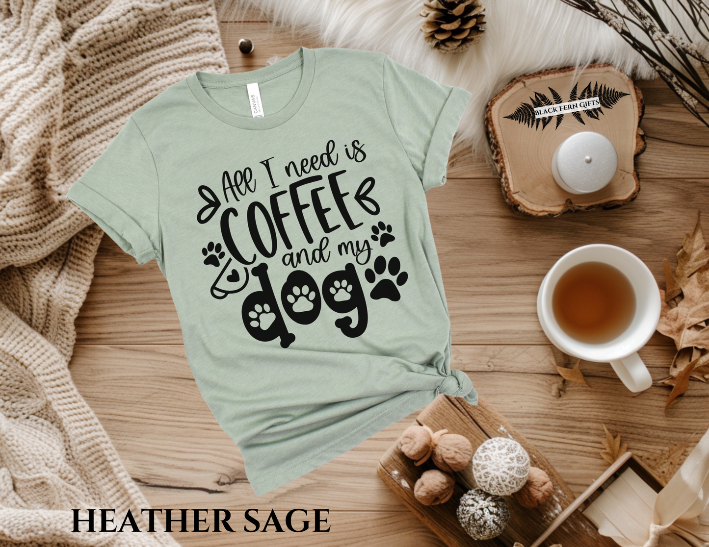 All I Need is Coffee and My Dogs