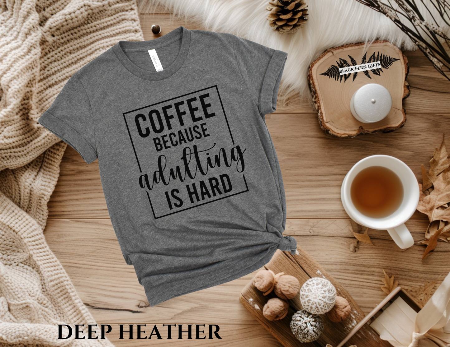 Coffee Because Adulting is Hard