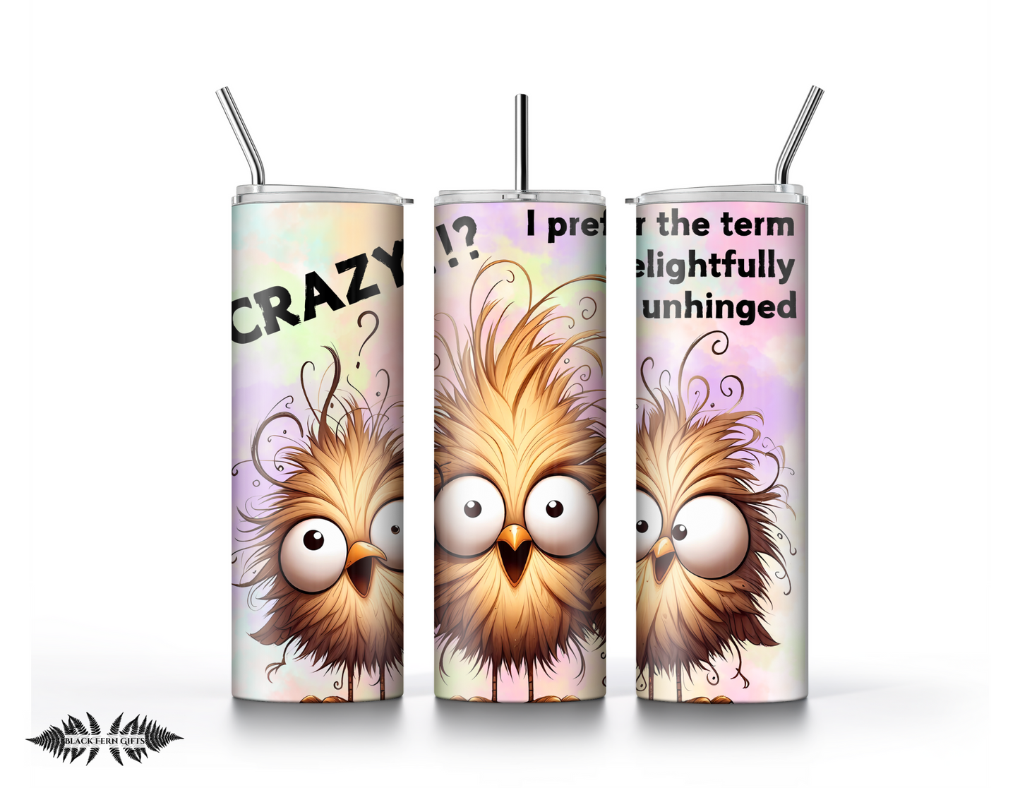 Crazy Unhinged Tumbler