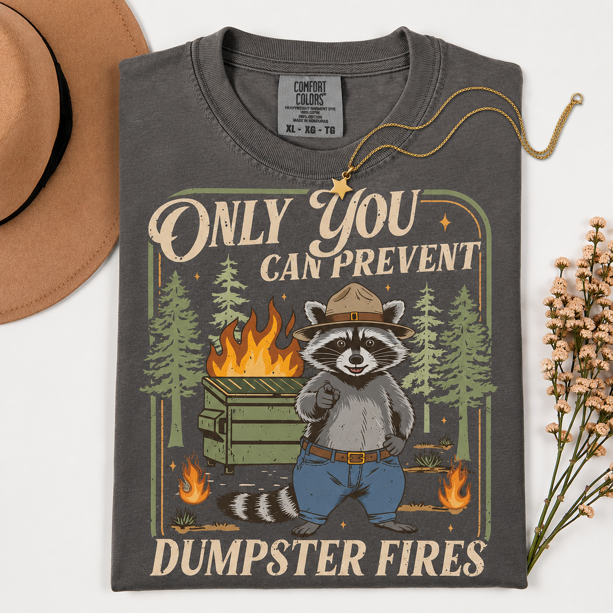 Only You Can Prevent Forest Fires Tee