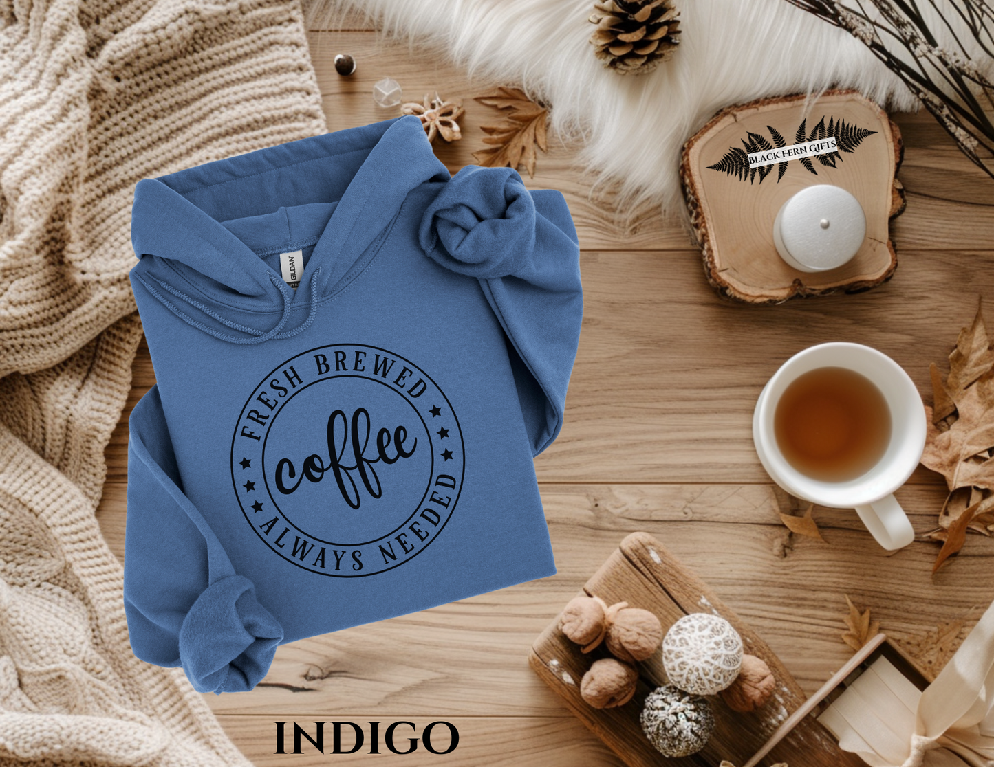 Fresh Brewed Coffee Always Needed - Hoodie