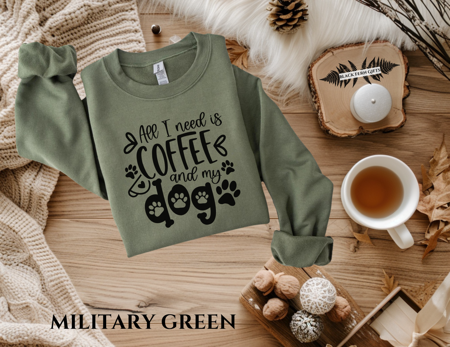 All I Need Is Coffee And My Dog - Sweatshirt