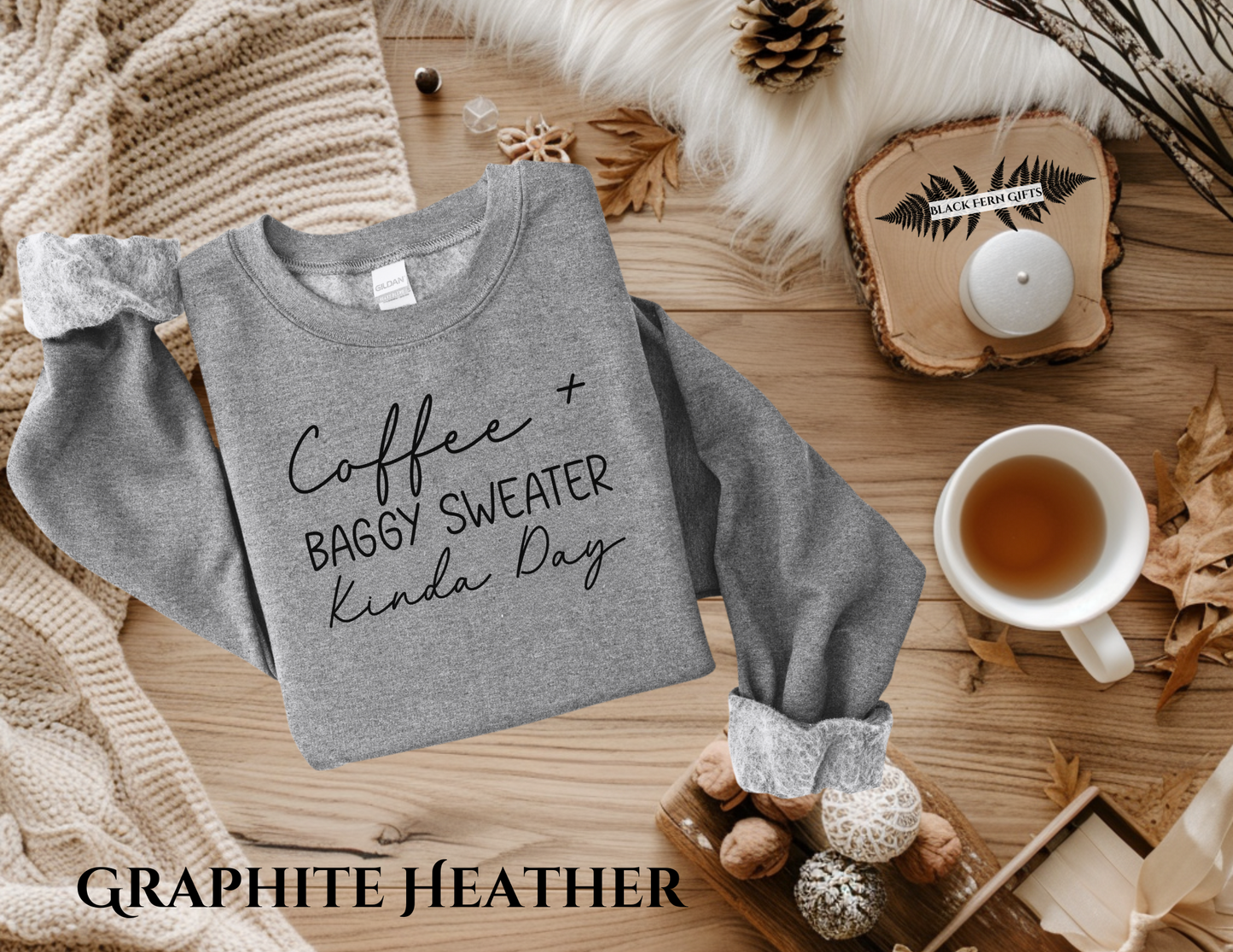 Coffee + Baggy Sweater Kinda Day - Sweatshirt