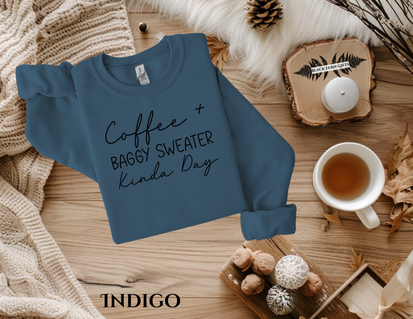 Coffee + Baggy Sweater Kinda Day - Sweatshirt