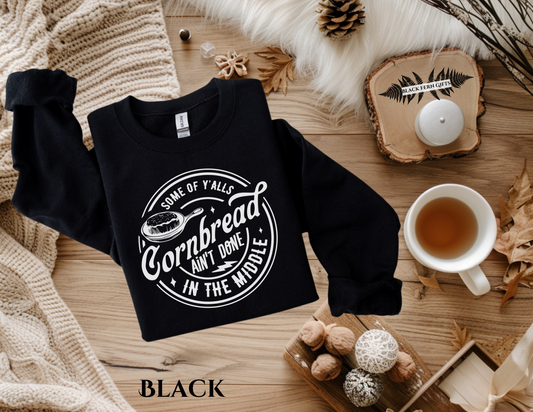 Some of Y'alls Cornbread - Sweatshirt