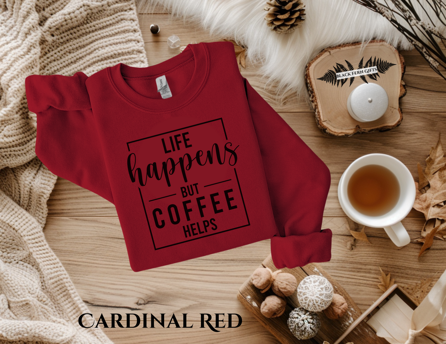 Life Happens But Coffee Helps - Sweatshirt