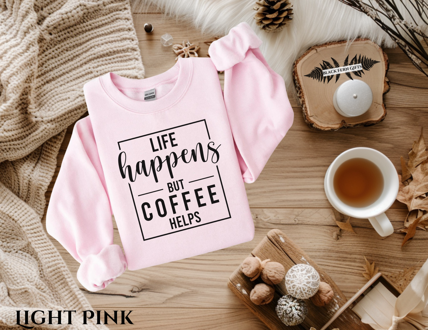 Life Happens But Coffee Helps - Sweatshirt