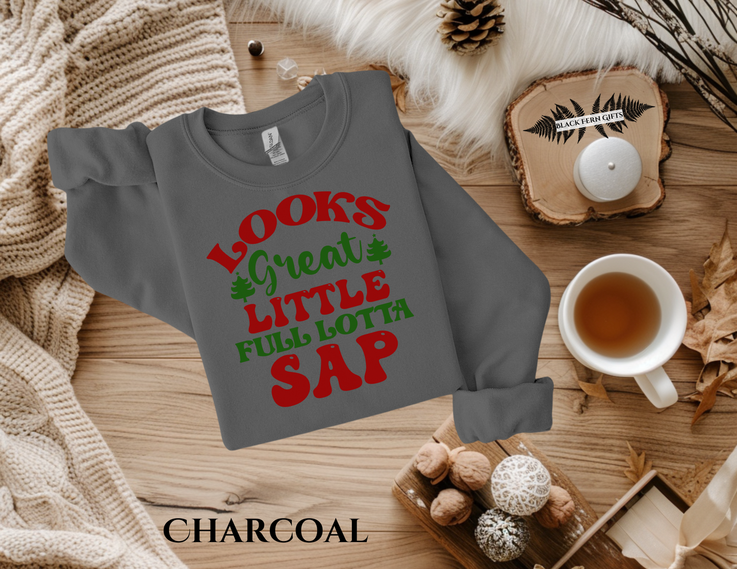 Looks Great Little Full Lotta Sap - Sweatshirt