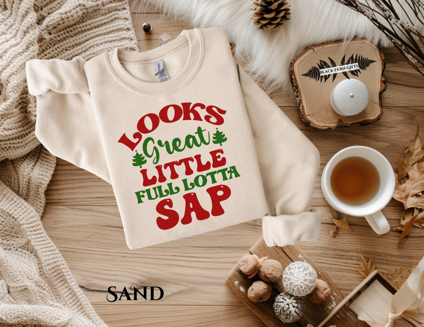 Looks Great Little Full Lotta Sap - Sweatshirt