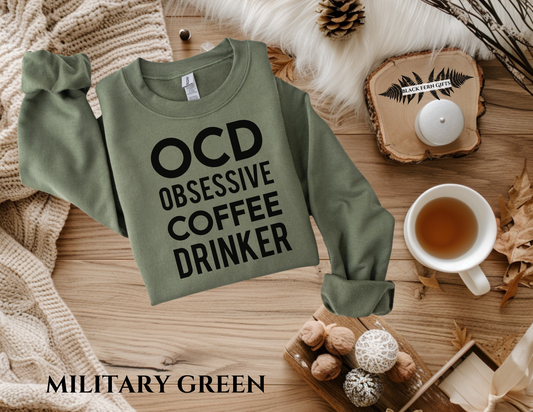 Obsessive Coffee Drinker - Sweatshirt