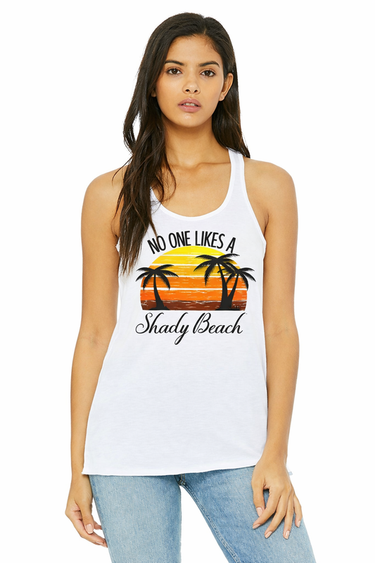 No One Likes a Shady Beach Racerback Tank
