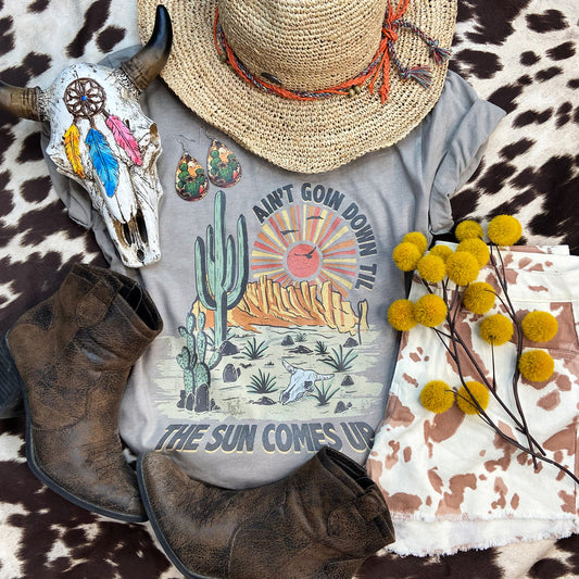 Ain't Going Down Till The Sun Comes Up Tee