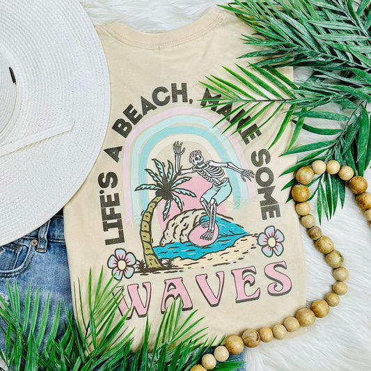 Life's a Beach Make Some Waves Tee
