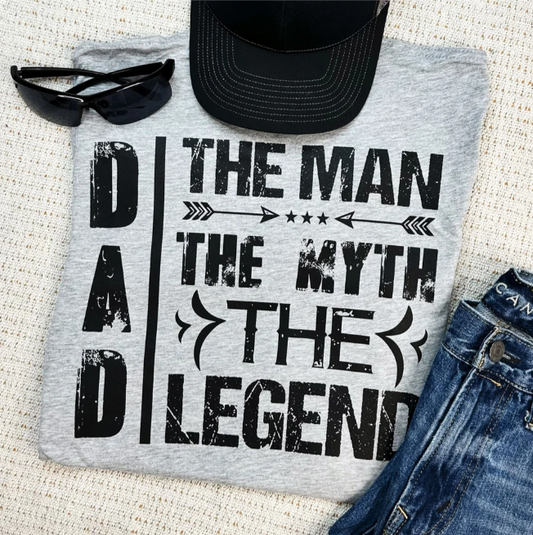 Dad • Man • Myth • Legend Tee
